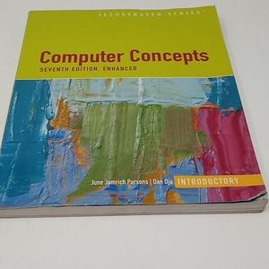 Computer Concepts Seventh Edition Introductory Illustrated Series Book